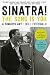 Sinatra! The Song Is You: A Singer's Art by Will Friedwald, Tony Bennett