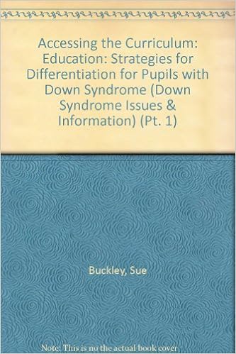 Accessing the Curriculum: Education: Strategies for Differentiation for Pupils with Down Syndrome (Down Syndrome Issues & Information) (Pt. 1)