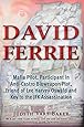 David Ferrie: Mafia Pilot, Participant in Anti-Castro Bioweapon Plot, Friend of Lee Harvey Oswald and Key to the JFK Assassination
