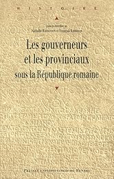 Les  gouverneurs et les provinciaux sous la République romaine