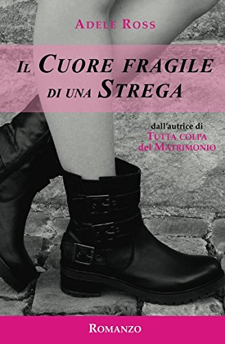 Il Cuore fragile di una Strega (Italian Edition)