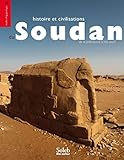 Histoire et civilisations du Soudan : De la Préhistoire à nos jours by 