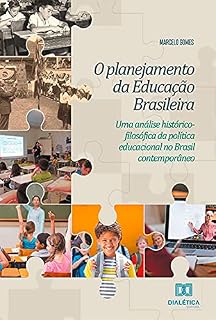 Livro O planejamento da educação brasileira: uma análise histórico-filosófica da política educacional no Brasil contemporâneo