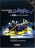 A vos marques, prêts, gérez ! : La GRH pour les managers by