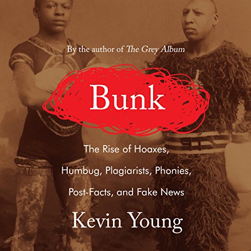 Best! Bunk: The Rise of Hoaxes, Humbug, Plagiarists, Phonies, Post-Facts, and Fake News<br />[K.I.N.D.L.E]