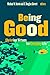 Being Good: Christian Virtues for Everyday Life