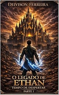 Livro O Legado de Ethan: Tempo de Despertar - Parte 1
