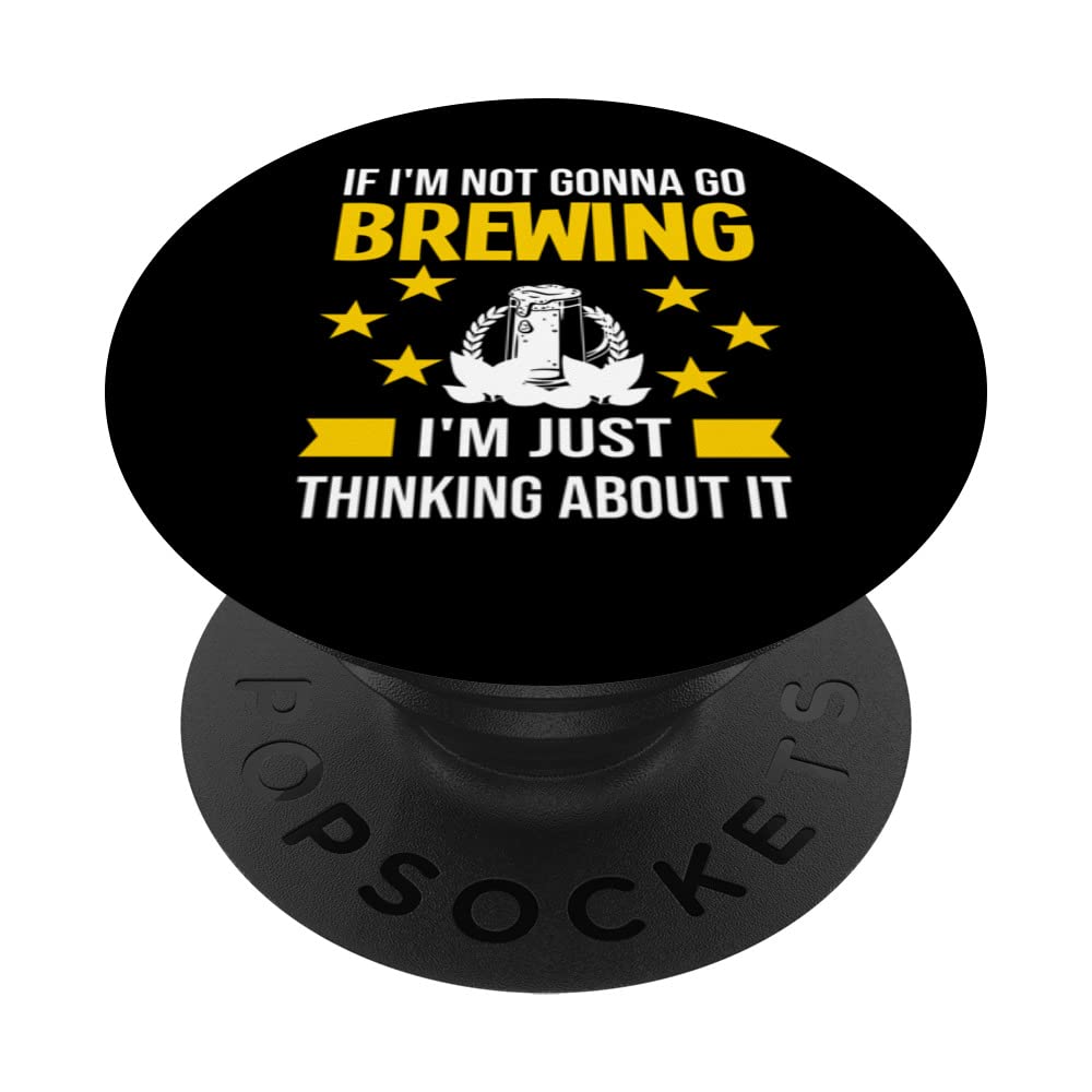 if I'm not gonna go brewing I'm thinking beer brewery PopSockets Swappable PopGrip
