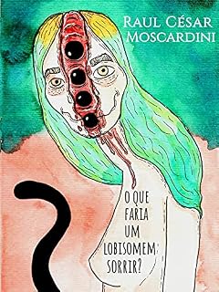 Livro O que faria um lobisomem sorrir?