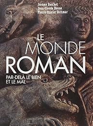 Le  monde roman par-delà le Bien et le Mal