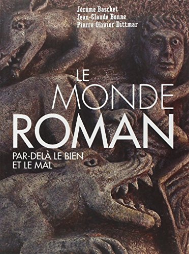 Le  monde roman par-delà le Bien et le Mal