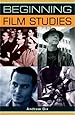 Beginning Film Studies (Beginnings)