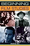 Beginning Film Studies (Beginnings)