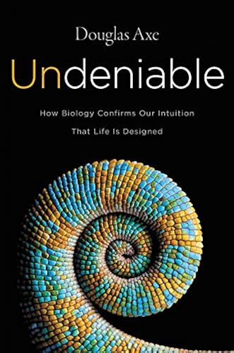Download Undeniable: How Biology Confirms Our Intuition That Life Is Designed PDF