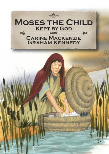 Moses the Child: Kept by God (Bible Alive)