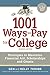 1001 Ways to Pay for College: Strategies to Maximize Financial Aid, Scholarships and Grants