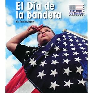 El Día de la bandera (Historias de fiestas) (Spanish Edition)