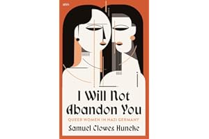 I Will Not Abandon You: Queer Women in Nazi Germany