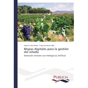Mapas digitales para la gestión del viñedo: Detección terrestre con Inteligencia Artificial (Spanish Edition)