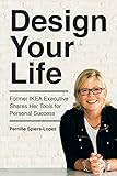 Design Your Life: Former IKEA Executive Share Her Tools for Personal Success by 