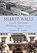 Shared Walls: Seattle Apartment Buildings, 1900-1939 by Diana E. James