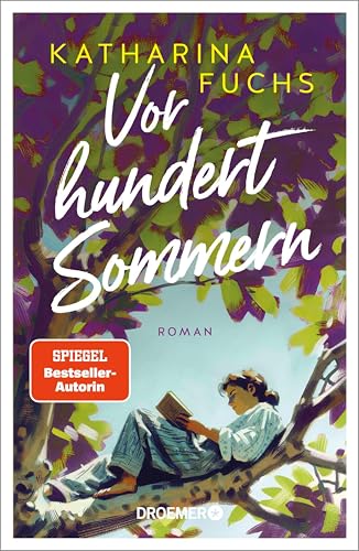 Vor hundert Sommern: Roman | Der ergreifende Familienroman der Bestseller-Autorin (German Edition)