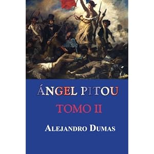 Ángel Pitou (Tomo II) (Volume 2) (Spanish Edition)