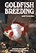 Goldfish Breeding and Genetics by J. Smartt, J. H. Bundell