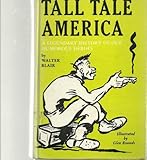 Tall Tale America A Legendary History of Our Humorous Heroes