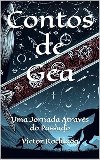 Livro Contos de Gea: Uma Jornada Através do Passado
