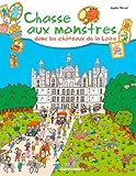 Chasse aux monstres dans les châteaux de la Loire by 