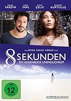 8 Sekunden - Ein Augenblick Unendlichkeit