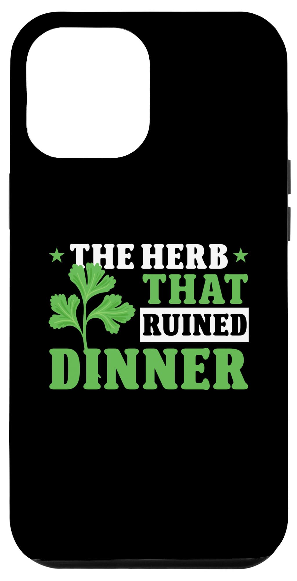 iPhone 13 Pro Max Cilantro Hater Cilantro Herb Case