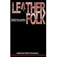 Leatherfolk: Radical Sex, People, Politics, and Practice