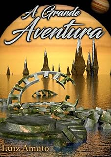 Livro A Grande Aventura (Série A Grande Aventura Livro 1)
