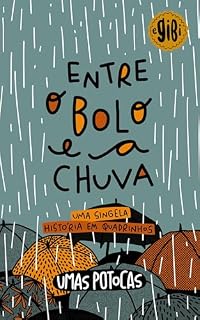 Livro Entre o Bolo e a Chuva: Uma Singela História em Quadrinhos