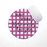 Inspirational Quote Mouse Pad- Pink Ginham Make Today Ridiculously Amazing
