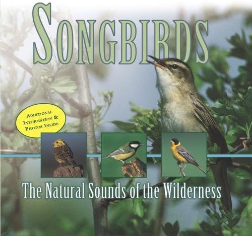 Songbirds: The Natural Sounds of the Wilderness