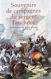 Souvenirs de campagnes du sergent Faucheur