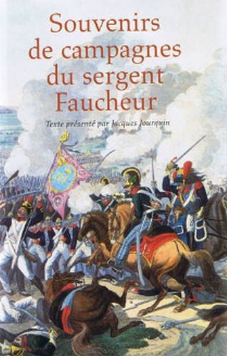 Souvenirs de campagnes du sergent Faucheur