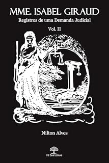 Livro MMme. Isabel Giraud: Registros de Uma Demanda Judicial - Volume II