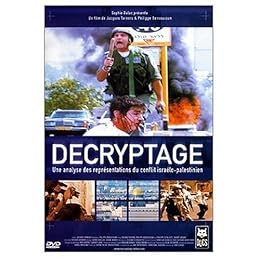 Décryptage - Une Analyse Des Représentations Du Conflit Israélo-Palestinien