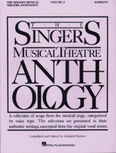 The Singers Musical Theatre: Soprano Volume 2 (Piano/Voice/Guitar): Soprano Book Only (Singer's Musical Theatre Anthology (Songbooks))