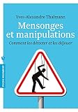 Mensonges et manipulations: Comment les détecter et les déjouer (Psychologie) by 