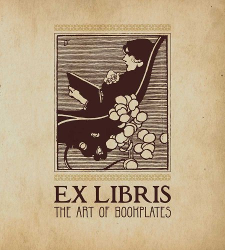 Ex Libris: The Art of Bookplates by