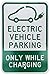 SmartSign 18 x 12 inch “Electric Vehicle Parking - Only While Charging” Metal Sign, 63 mil Aluminum, 3M Laminated Engineer Grade Reflective Material, Green and White