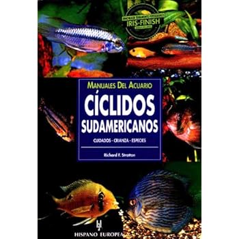 Manuales del acuario. Cíclidos sudamericanos Manuales del acuario. Cíclidos sudamericanos