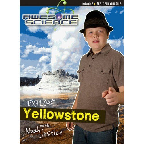 Explore Yellowstone with Noah Justice