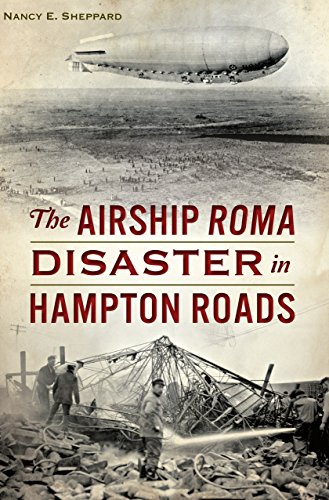 Airship ROMA Disaster in Hampton Roads, The
