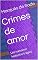 Livro Crimes de amor: Um romance histórico trágico